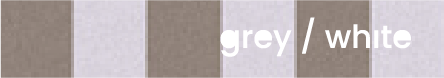 Grey and White Grey and White Colour Swatch